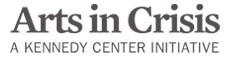 Arts in Crisis: A Kennedy Center Initiative